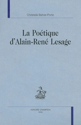 La poétique d'Alain-René Lesage - Christelle Bahier-Porte