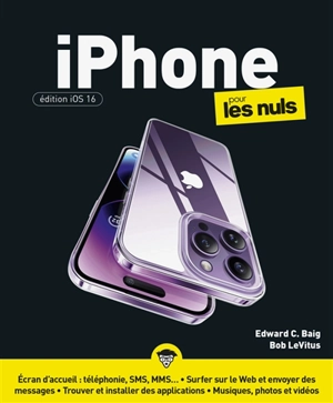 iPhone pour les nuls : édition iOS 16 - Edward C. Baig