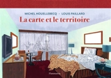 La carte et le territoire - Michel Houellebecq