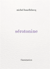 Sérotonine - Michel Houellebecq