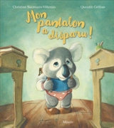 Mon pantalon a disparu ! - Christine Naumann-Villemin