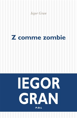 Z comme zombie - Iegor Gran