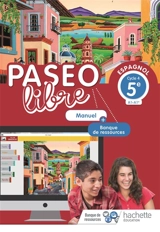 Paseo libre, espagnol 5e, cycle 4 : A1-A1+ : manuel + banque de ressources