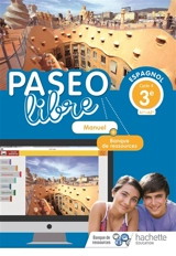 Paseo libre, espagnol 3e, cycle 4 : A1+-A2+ : manuel + banque de ressources