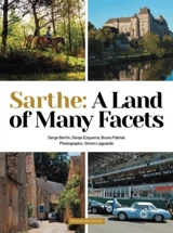 Sarthe : a land of many facets - Serge Bertin