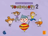 Tournicoti 2, méthode de français A1.1 - Amélie Duclona Cadeau