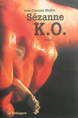 Sézanne K.O. - Jean-François Maillet