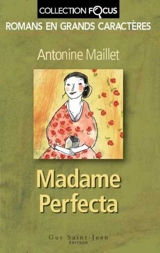 Madame Perfecta - Antonine Maillet
