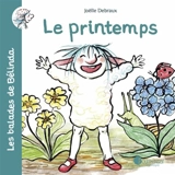 Les balades de Bélinda. Le printemps - Joëlle Debraux