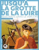 Jusqu'à la grotte de la Luire : résistants dans le Vercors - Ahmed Kalouaz