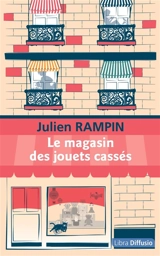 Le magasin des jouets cassés - Julien Rampin