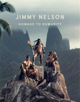Jimmy Nelson Homage to Humanity - Jimmy Nelson