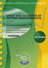 Droit des sociétés et autres groupements, droit pénal des groupements d'affaires : candidats à l'UE 2 du DCG : corrigé, cas pratiques - Léa Got