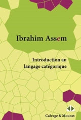 Introduction au langage catégorique - Ibrahim Assem