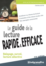 Le guide de la lecture rapide & efficace : balayage, survol, lecture sélective - Charline Licette