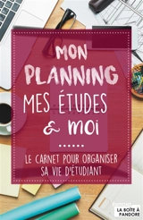 Mon planning, mes études & moi... : le carnet pour organiser sa vie d'étudiant - Mathilde De Jamblinne