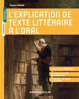 L'explication de texte littéraire à l'oral - Pierre Lyraud