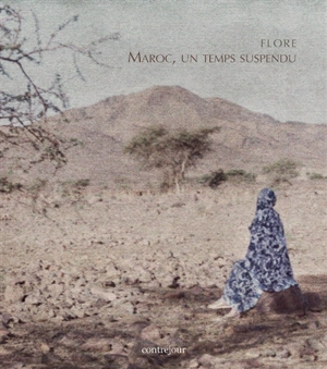 Maroc, un temps suspendu - Flore