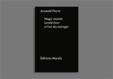 Magic moirés : Gerald Oster et l'art des moirages - Arnauld Pierre