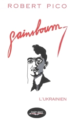 Gainsboum : l'Ukrainien - Robert Pico