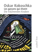 Les garçons qui rêvent. Die träumenden Knaben - Oskar Kokoschka