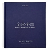 Eleven Madison Park : The Next Chapter - Daniel Humm