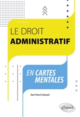 Le droit administratif en cartes mentales - Karl-Henri Voizard