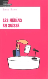 Les médias en Suisse - Gianni Haver