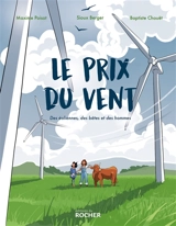 Le prix du vent : des éoliennes, des bêtes et des hommes - Sioux Berger