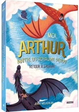 Moi, Arthur, maître du royaume perdu. Vol. 2. Retour à Groaar - Jenny McLachlan