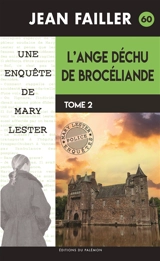 Une enquête de Mary Lester. Vol. 60. L'ange déchu de Brocéliande. Vol. 2. La chaise du malheur - Jean Failler