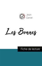 Les Bonnes de Jean Genet (fiche de lecture et analyse complète de l'œuvre) - Genet, Jean