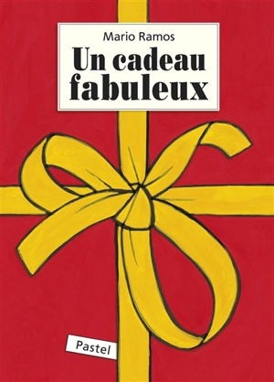 Un cadeau fabuleux - Mario Ramos