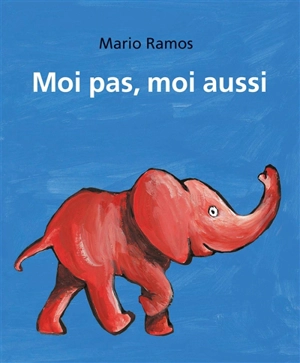 Moi pas, moi aussi. Vol. 2 - Mario Ramos