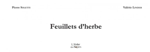 Feuillets d'herbe - Pierre Soletti