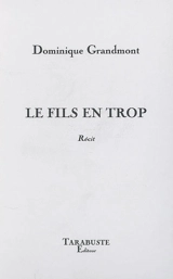 Le fils en trop : récit - Dominique Grandmont