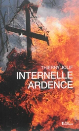 Internelle ardence - Thierry Jolif