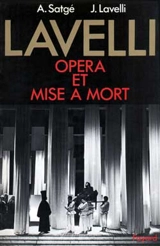 Lavelli : opéra et mise à mort - Alain Satgé