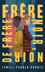 Frère noir, noir de frère - Jewell Parker Rhodes