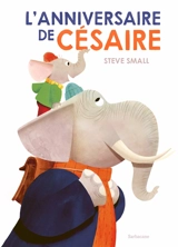 L'anniversaire de Césaire - Steve Small