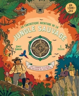 La fantastique aventure de la jungle sauvage - Emily Hawkins