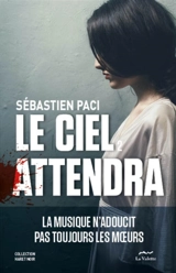 Le ciel attendra - Sébastien Paci