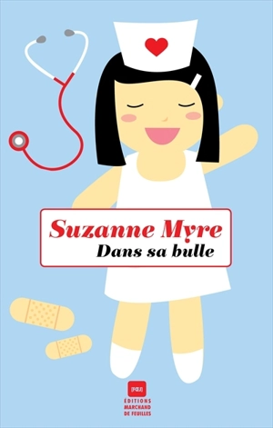 Dans sa bulle - Suzanne Myre