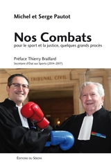 Nos combats : pour le sport et la justice, quelques grands procès - Michel Pautot
