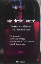 Vin, droit & santé : troisième millésime, troisième édition - Colloque Vin, droit & santé (3 ; 2014 ; Bordeaux)