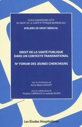 Droit de la santé publique dans un contexte transnational - Ateliers de droit médical (2009 ; Toulouse)