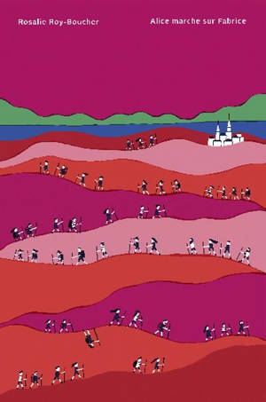 Alice marche sur Fabrice - Rosalie Roy-Boucher