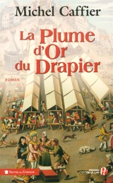 La plume d'or du drapier - Michel Caffier
