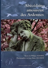 L'abécédaire amoureux des Ardennes - Philippe Fourny