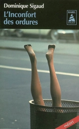 L'inconfort des ordures - Dominique Sigaud
